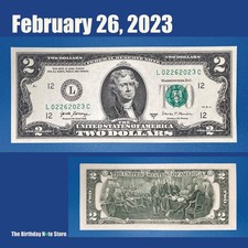 February 26, 2023 Birthday Anniversary $2 Two Dollar Bill Serial Number 02262023 February 26, 2023 Birthday Anniversary $2 Two Dollar Bill Serial Number 02262023