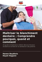 Hanen Boukhris (U. A.) | MaîTriser Le Blanchiment Dentaire : Comprendre...