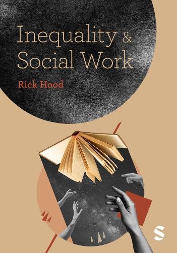 Inequality and Social Work by Rick Hood - 9781529768787