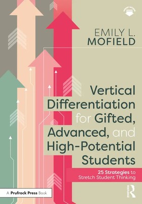 Vertical Differentiation for Gifted, Advanced, and High-Potential Students Buch