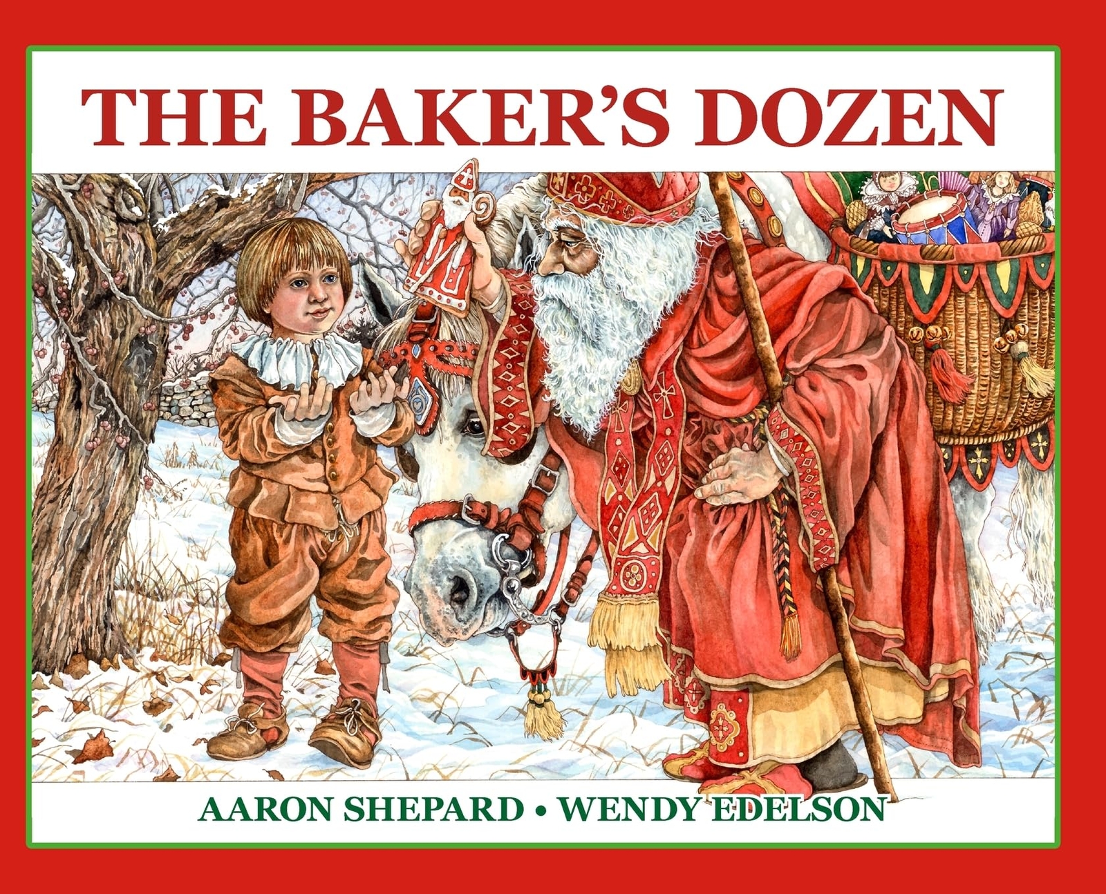 The Baker's Dozen: A Saint Nicholas Tale, with Bonus Cookie Recipe and Patte...