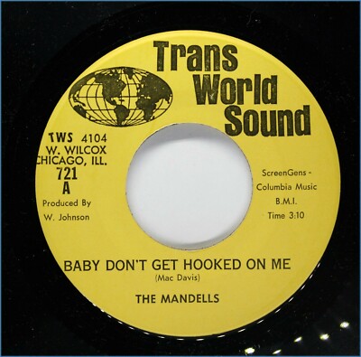 MANDELLS No/Sweet Soul 45rpm I'm the One b/w Baby Don't Get Hooked on Me HEAR