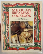 The Mexican Breakfast Cookbook: Swe..., McMahan, Jacque