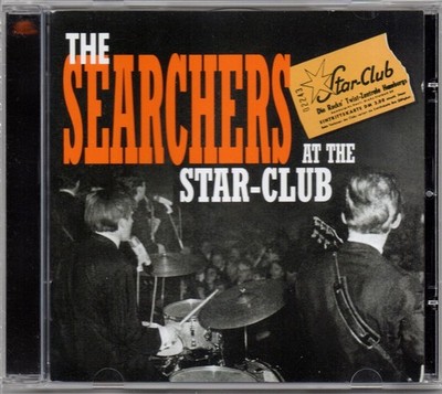 THE SEARCHERS - At The Star-Club  CD Bear Family