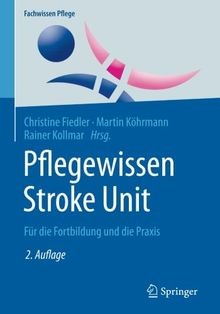Pflegewissen Stroke Unit: Für die Fortbildung und d... | Buch | Zustand sehr gut