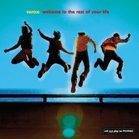 Venice - Welcome TO THE Rest OF Your Life CD 2002