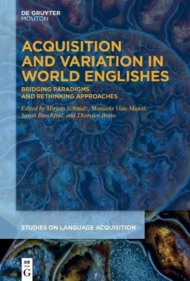 Mirjam Schmalz Acquisition and Variation in World Englishes (Hardback)