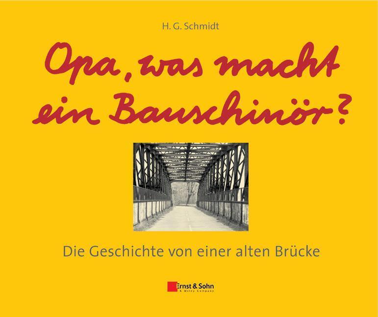 Thumbnail - Opa, Was Macht Ein Bauschinör? | Die Geschichte Von Einer Alten Brücke