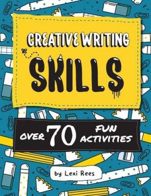 Creative Writing Skills: Over 70 fun activities for children - Paperback - GOOD