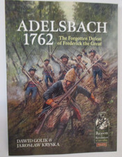 Adelsbach 1762 : The Forgotten Defeat of Frederick the Great