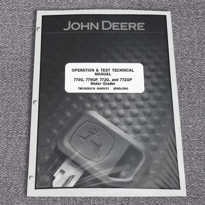 John Deere 770G 770GP 772G 772GP Grader Operation Test Service Manual TM13026X19