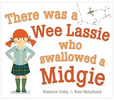 There Was a Wee Lassie Who Swallowed a Midgie (Picture Kelpies) - paperback ...