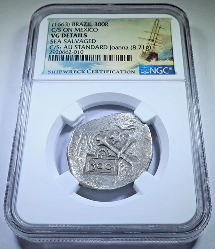 NGC Joanna Shipwreck 1663 Brazil 300 Reis C/S Mexico 4 Reales Spanish Cob Coin
