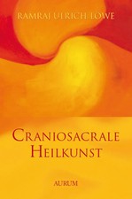 Craniosacrale Heilkunst | Ramraj Ulrich Löwe...