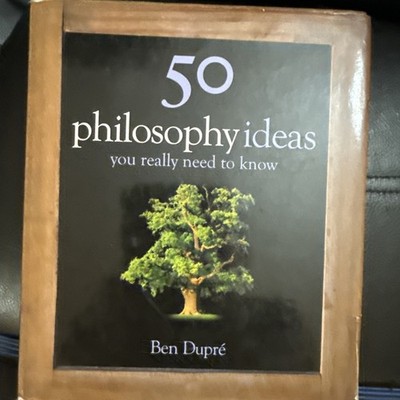 50 Philosophy Ideas You Really Need to Know Hardcover Ben Dupré