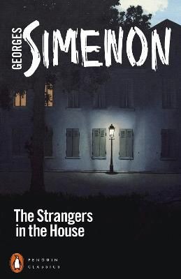 The Strangers in the House by Georges Simenon (Paperback Book)