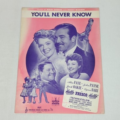 SONGS BY MACK GORDON AND HARRY WARREN YOU'LL NEVER KNOW 1943