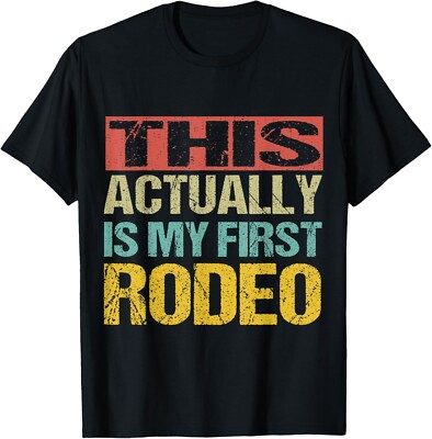 Cool This Actually Is My First Rodeo _ Funny Cowboy Fan  Gift Unisex T-Shirt