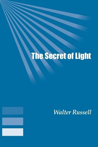 Thumbnail - Walter Russell The Secret Of Light (taschenbuch)