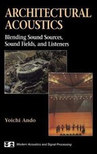Architectural Acoustics: Blending Sound Sources, Sound Fields, and Listeners