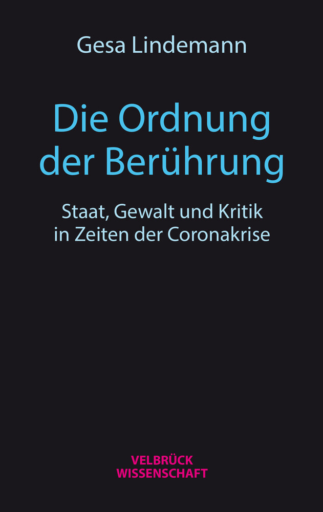 Thumbnail - Die Ordnung Der Berührung | Staat, Gewalt Und Kritik In Zeiten Der