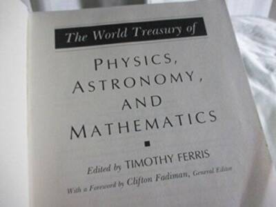 The World Treasury of Physics, Astronomy and Mathematics - Hardcover - VERY GOOD