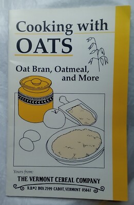 Cooking with Oats Cookbook Recipes Oat Bran Oatmeal Vermont Cereal Company 1991 
