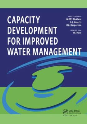 Capacity Development for Improved Water Management, Hardcover by Blokland, M....