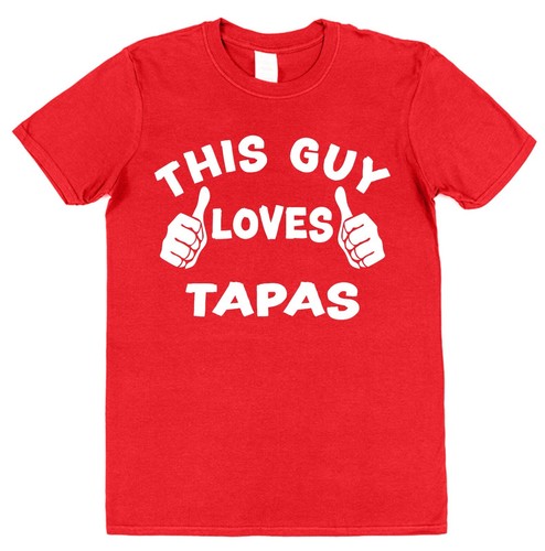 This Guy OR Girl Loves Tapas T-Shirt for Spanish Food Lover Spain Foodie Gifts - Picture 18 of 18