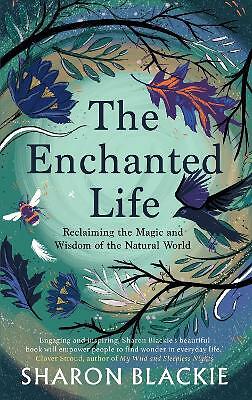 The Enchanted Life by Sharon Blackie - - Image 8