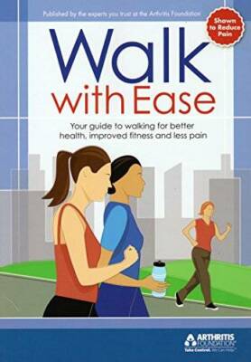 Walk With Ease - Paperback By Arthritis Foundation - GOOD
