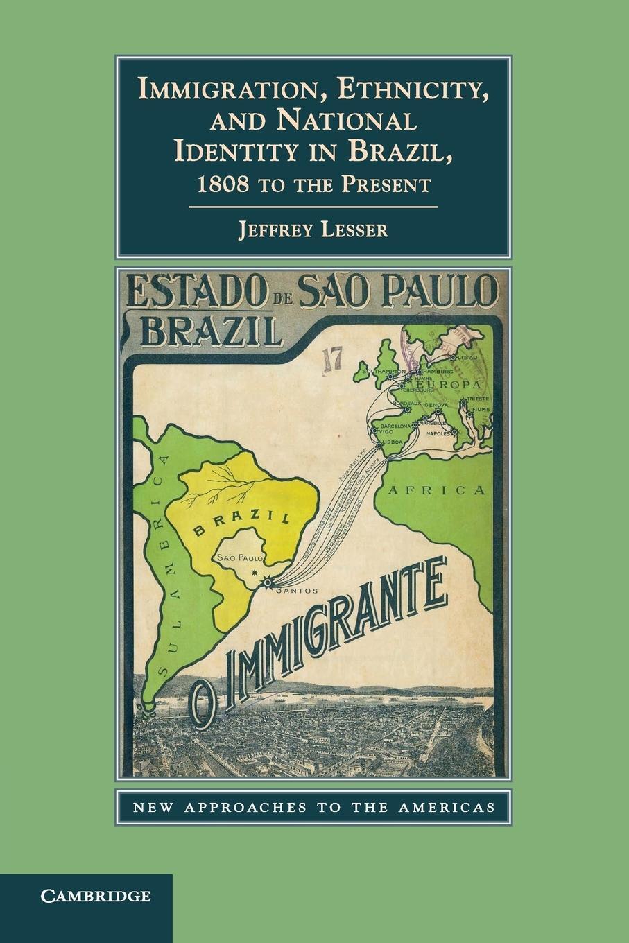 Thumbnail - Immigration, Ethnicity, And National Identity In Brazil, 1808 To The