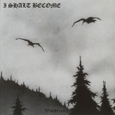 I Shalt Become    Wanderings CD - SEALED NEW - DSBM Black Metal - Great