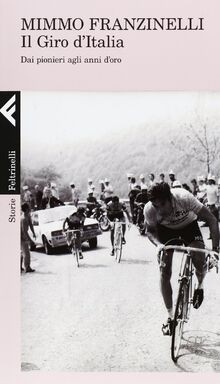 Il Giro dItalia. Dai pionieri agli anni doro von ... | Buch | Zustand sehr gut