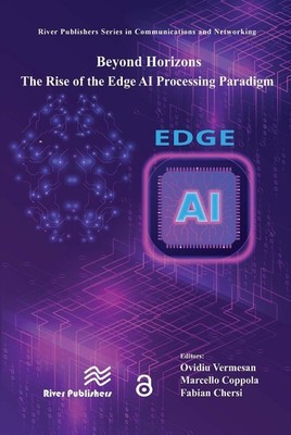 Beyond Horizons The Rise of the Edge AI Processing Paradigm by Ovidiu Vermesan H