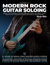 Modern Rock Guitar Soloing Master Intermediate & Advanced Lead Guitar Concept...