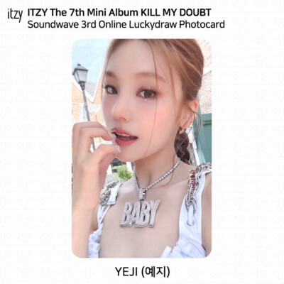 ITZY KILL MY DOUBT Soundwave 3rd Online Lucky Draw Photocard