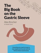 The BIG Book on the Gastric Sleeve: Everythin...