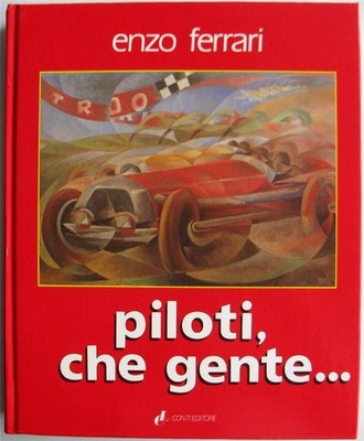PILOTI, CHE GENTE  ENZO FERRARI History Car Book 1985 Italian Text
