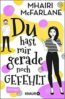 Du hast mir gerade noch gefehlt: Roman von McFarlan... | Buch | Zustand sehr gut