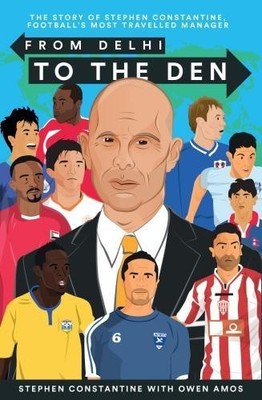 Stephen Constantine From Delhi to the Den (Paperback)