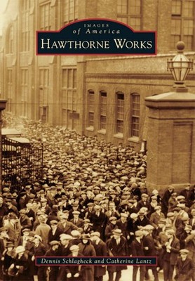 NEW Arcadia Publishing Hawthorne Works, IL 9781467111355 Images of America Trade