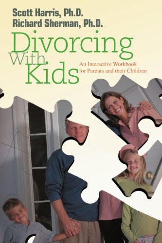 Divorcing With Kids: An Interactive Workbook fo. Sherman<|