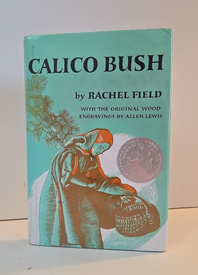 ''Calico Bush'' by Rachel Field (1987, Hardcover)~Dust Jacket, Ex-Libris, EUC