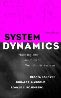 System Dynamics: Modeling and Simulation of Mechatronic Systems - GOOD