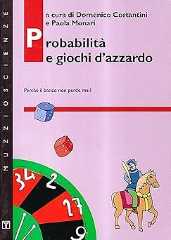 Wahrscheinlichkeiten und Glücksspiele. Warum verliert die Bank nie? [Taschenbuch] Costa