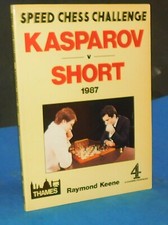Speed Chess Challenge: Kasparov v Short by Raymond Keene (Book)