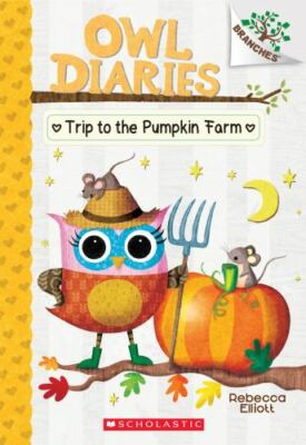 Trip to the Pumpkin Farm: A Branches Boo- 133829864X, Rebecca Elliott, paperback