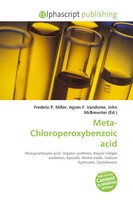 Frederic P. Miller (U. A.) | Meta-Chloroperoxybenzoic Acid | Taschenbuch (2026)