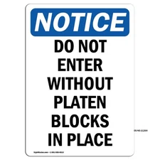 Do Not Enter Without Platen Blocks OSHA Notice Sign Metal Plastic Decal